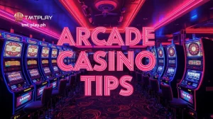 Arcade Casino Tips ng TMTPLAY Casino