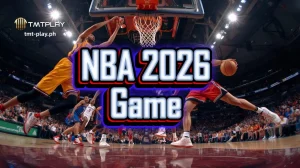 NBA 2026 Game ng TMTPLAY Casino: Buong Gabay