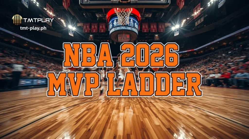 NBA 2026 MVP Ladder ng TMTPLAY Casino: Rankings