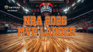 NBA 2026 MVP Ladder ng TMTPLAY Casino: Rankings