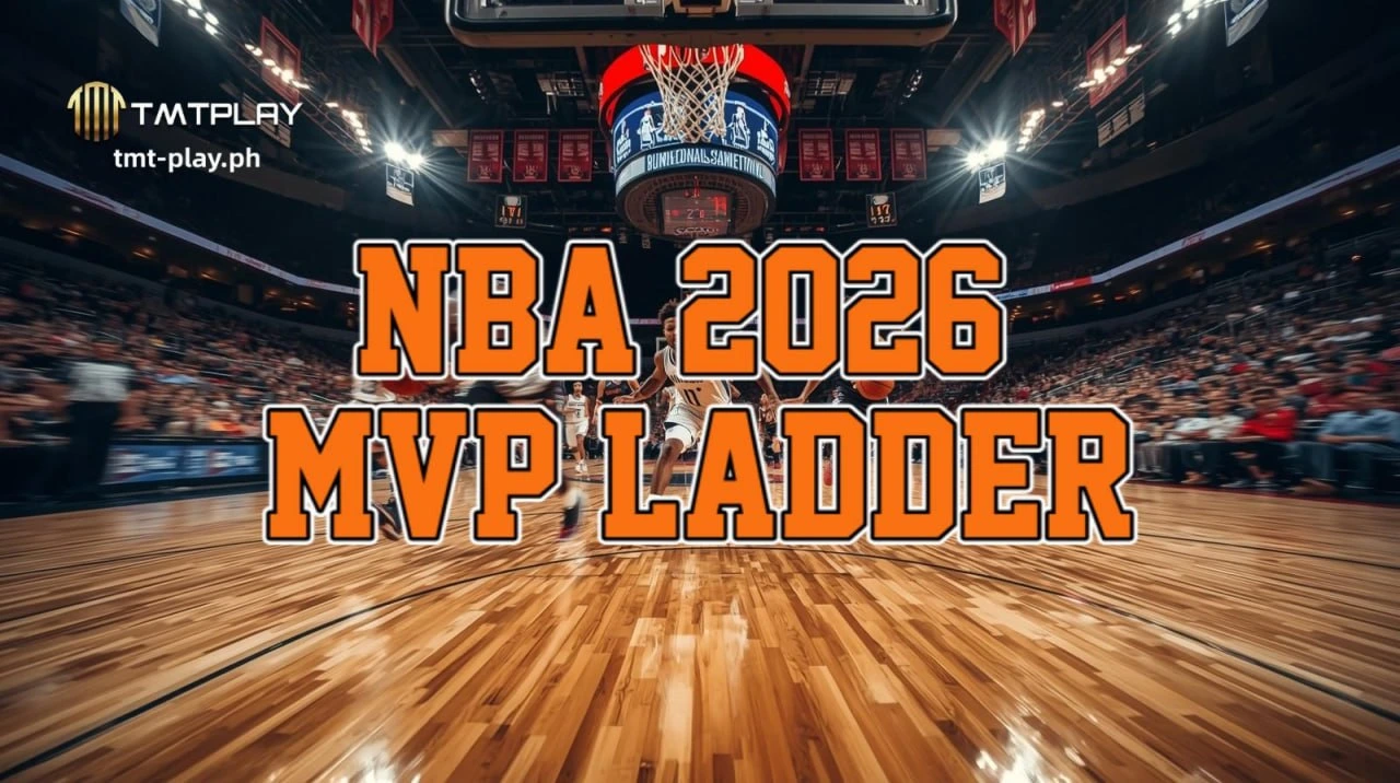 NBA 2026 MVP Ladder ng TMTPLAY Casino: Rankings
