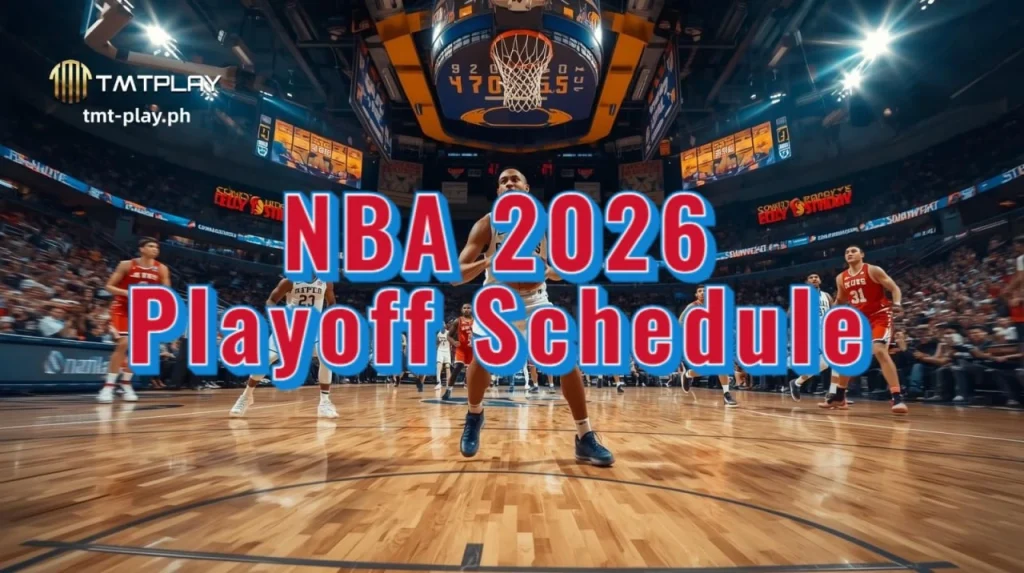 NBA 2026 Playoff Schedule ng TMTPLAY Casino Guide