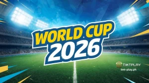 World Cup 2026 ng TMTPLAY: Ultimate Guide