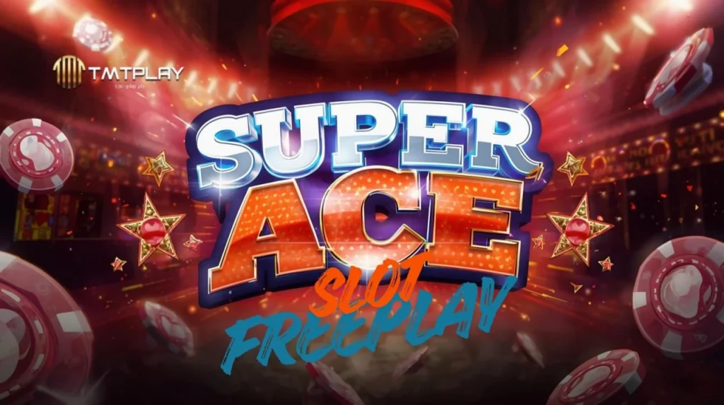 Super Ace slot free play ng TMTPLAY: Guide at Tips