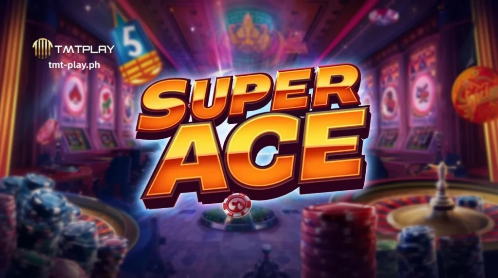 Super Ace ng TMTPLAY: Laro, Features at Tips