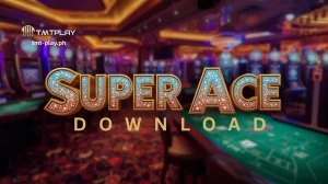 Super Ace download ng TMTPLAY: Paano at Guide