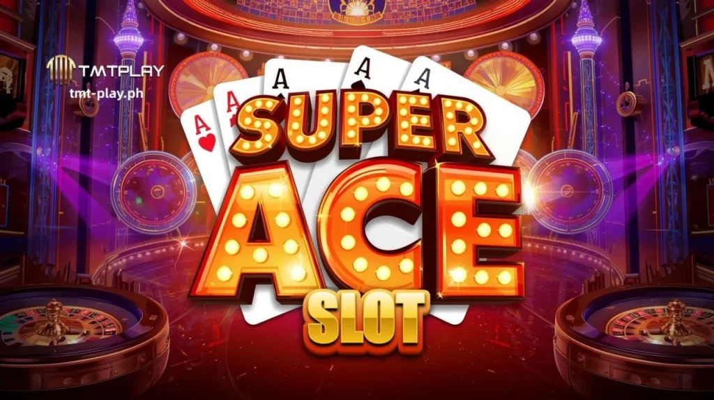 Super Ace slot ng TMTPLAY: Laro, Tips at Features